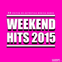 Album cover of Weekend Hits 2015