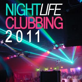 Album cover of Nightlife Clubbing 2011