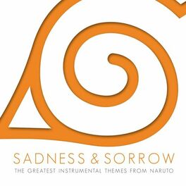 Album cover of Sadness and Sorrow (The Greatest Instrumental Themes from Naruto)