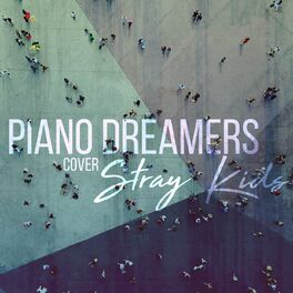 Album cover of Piano Dreamers Cover Stray Kids (Instrumental)