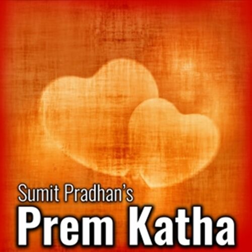 Various Artists - Prem Katha : chansons et paroles | Deezer