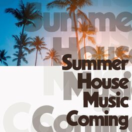 Album cover of Summer House Music Coming
