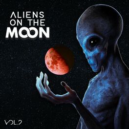 Album cover of Aliens On The Moon Vol. 2