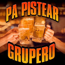 Album cover of Pa Pistear Grupero