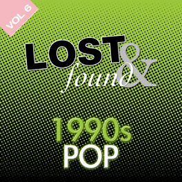Album cover of Lost & Found: 1990's Pop Volume 6