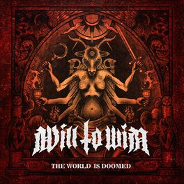 Will to Win - The World Is Doomed: lyrics and songs