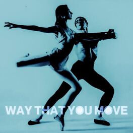 Album cover of Way That You Move