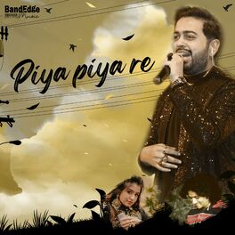 Album cover of Piya Piya Re