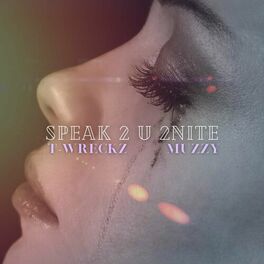 Album cover of Speak 2 U 2Nite (feat. Muzzy)