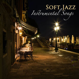 Album cover of Soft Jazz Instrumental Songs - Relaxing Jazz Music Bar and Lounge Mood Music Café