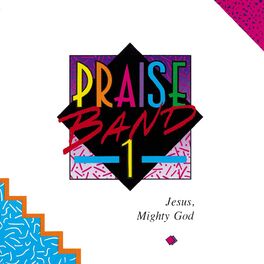 Album cover of Praise Band 1 - Jesus, Mighty God