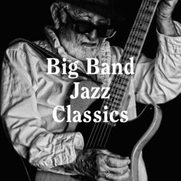 Album cover of Big Band Jazz Classics