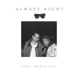 Album cover of Always Right (feat. Masta Ace)