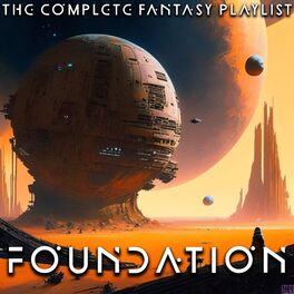 Album cover of Foundation- The Complete Fantasy Playlist