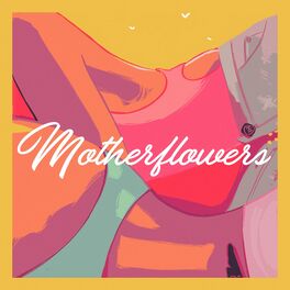 Album cover of Motherflowers