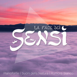 Album cover of La Pace dei Sensi: Musica Rilassante per Dormire di Pianoforte con Suoni della Natura e Rumore Bianco