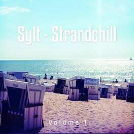 Album cover of Sylt - Strandchill, Vol. 1 (Relaxte Chill out Tracks Von Der Schönsten Nordseeinsel)