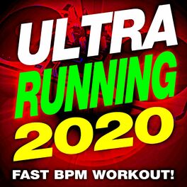 Album cover of Ultra Running 2020 - Fast BPM Workout