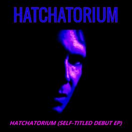 Album cover of Hatchatorium