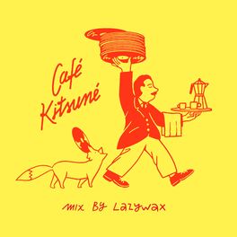Album cover of Café Kitsuné Mix by Lazywax (DJ Mix)