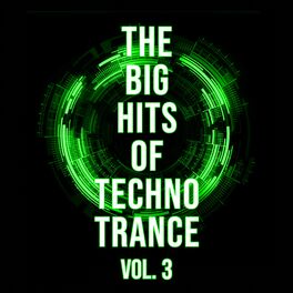 Album cover of The Big Hits of Techno Trance, Vol. 3