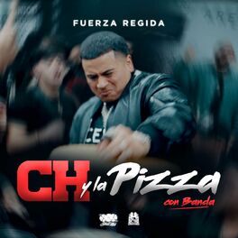 Album cover of Ch y la Pizza (Con Banda)