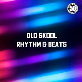 Album cover of Old Skool Rhythm & Beats