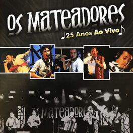 Album cover of Os Mateadores 25 Anos Ao Vivo
