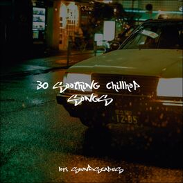 Album cover of 30 Soothing Chillhop Songs