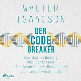 Album cover of Der Codebreaker: Wie die Erfindung der Genschere die Zukunft der Menschheit für immer verändert