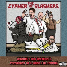 Album cover of The Cypher Of Slashers (feat. Lyrizone, Nos Insidious, Poltergeist OD & Jinzx)