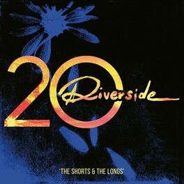 Album cover of Riverside 20 - The Shorts & The Longs