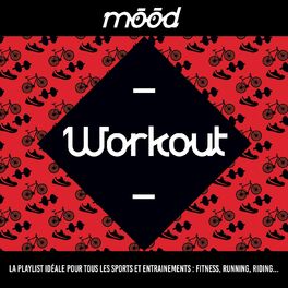 Album cover of Mood: Workout (La playlist idéale pour tous les sports et entraînements : fitness, running, riding...)