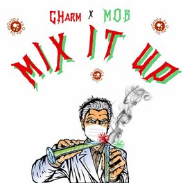 Album cover of Mix It Up (feat. M.O.B)