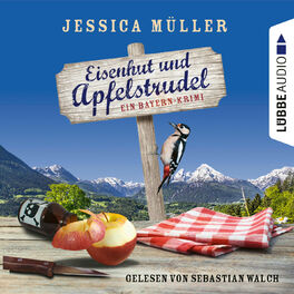 Album cover of Eisenhut und Apfelstrudel - Ein Bayern-Krimi - Hauptkommissar Hirschberg, Teil 1 (Ungekürzt)