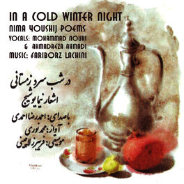Album cover of In a Cold Winter Night (Dar Shabe Sarde Zemestani): Nima Youshij Poems