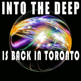 Album cover of Into the Deep - Is Back in Toronto