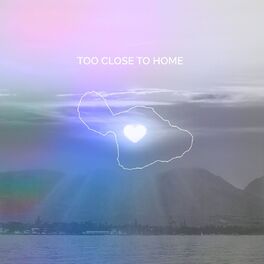 Album cover of Too Close to Home