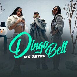 MC Teteu - Dingo Bell Sou Seu Papai Noel: letras e músicas