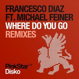 Album cover of Where Do You Go (Remixes)