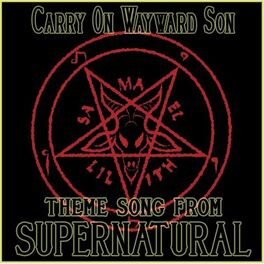 Album cover of Carry on Wayward Son (Theme Song from 