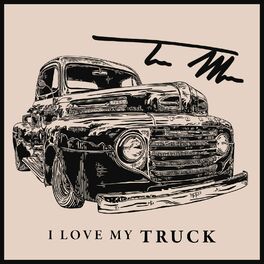 Album cover of I Love My Truck