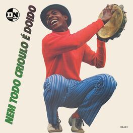 Album cover of Nem Todo Crioulo É Doido