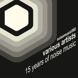 Album cover of 15 Years of Noise Music
