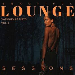 Album cover of Beautiful Lounge Sessions, Vol. 1