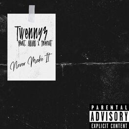Album cover of Never Make It (feat. ADHD & 1neout)