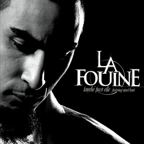 La Fouine Tomb Pour Elle Chansons Et Paroles Deezer