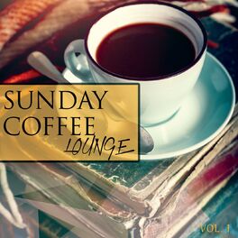 Album cover of Sunday Coffee Lounge, Vol. 1 (Finest Electronic Chill & Lounge Music)
