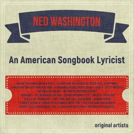 Album cover of Ned Washington; an American Songbook Lyricist