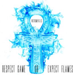 Album cover of Respect Game or Expect Flames (Instrumentals)